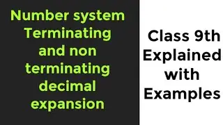 Number System [Terminating and Non Terminating of Decimal Expansion] #Important Class 9th