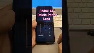 Forgot Screen Lock? Xiaomi Redmi 13C, Delete Pin, Pattern, Password Lock.
