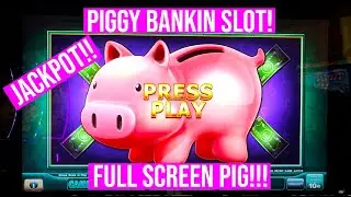 FULL SCREEN PIGGY BANKIN SLOT JACKPOT!!! WOW!!