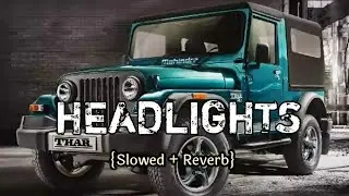 Alon & Alan Walker - Headlight [Slowed + Reverb]  Feat Kiddo | Hindi Lofi