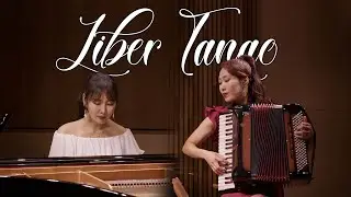 Liber Tango 리베르 탱고 / 피아노 & 아코디언 / Astor Piazzolla