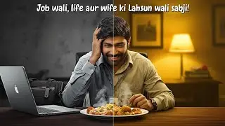 Day 56 Everyday Vlogging Challenge || Job wali life aur wife ki lahsun wali sabji 🧄😂