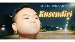 Kusendiri - Saat Autis Bernyanyi|AutisGO(Official Music Video)