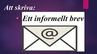 Att skriva ett informellt brev (SFI C-D)