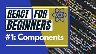 React Tutorial For Beginners #1 - Components