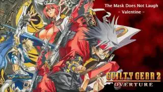 Guilty Gear 2 Overture - The Mask Does Not Laugh (Valentine theme)