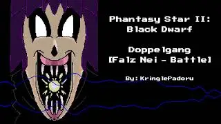 Phantasy Star II: Black Dwarf - Doppelgang [Falz Nei - Battle]