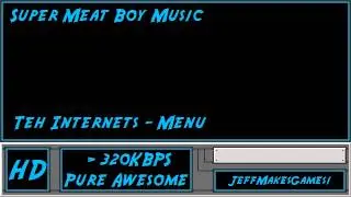 Super Meat Boy Music - Teh Internets - Menu