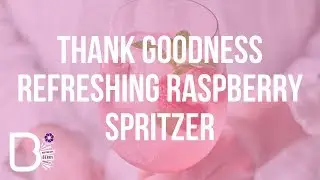 Thank Goodness Refreshing Raspberry Spritzer