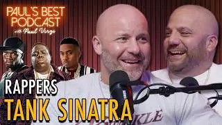 Tank Sinatra | Best Rappers | Paul's Best Podcast #15