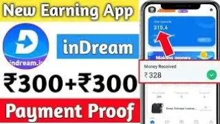 InDream App | New Task Earning App | New Earning App Without Investment | InDream App Payment Proof