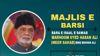 MAJLIS E BARSIBARA E ISAAL E SAWABMARHOOM SYED HASAN ALIIBNE MOHSIN ALI