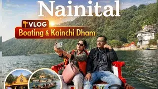Kumaon trip | Kainchi Dham | Boating at Nainital | Nainital to Kaushani ( Road trip)