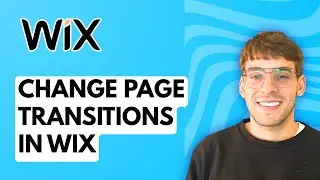 How to Change Page Transitions in Wix [2026 Full Guide]