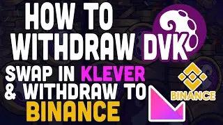How to Withdraw DVK, Swap in Klever Wallet & Withdraw to Binance
