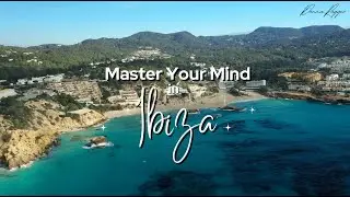 Master Your Mind and Relax Your Spirit in Ibiza