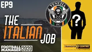 FM20 | The Italian Job with Venezia FC | EP9 Transfers & Serie B Welcome | Football Manager 2020