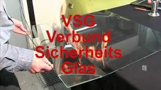 VERBUND - SICHERHEITSGLAS - VSG GLAS