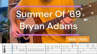Summer Of '69 - Bryan Adams | Fingerstyle Guitar Tutorial + TABS