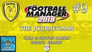 Let's Play FM18 | The Journeyman (Burton) S04 E09: BIG GAMES! | Football Manager 2018