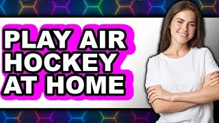 How to Play Air Hockey at Home 2025 - Full Guide