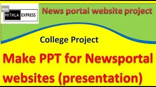How to make presentation of news portal website|| Best ppt of 2023