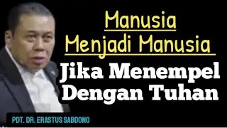 MANUSIA MENJADI MANUSIA - PDT. DR. ERASTUS SABDONO, GSKI REHOBOT, SUARA KEBENARAN,TRUTH.iD