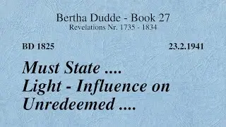 BD 1825 - MUST STATE .... LIGHT - INFLUENCE ON UNREDEEMED ....