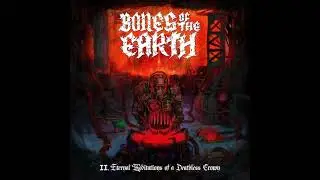 Bones of the Earth - Eternal Meditations of a Deathless Crown (New Album) 2021