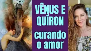 CURANDO O AMOR | Vênus, a deusa do amor e Quíron, o deus curador | Sobre Jung, Ego e Self