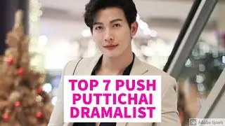 TOP 7 PUSH PUTTICHAI DRAMA LIST