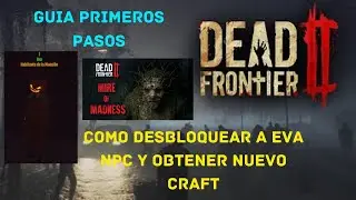 🟥​DEAD FRONTIER 2┃COMO DESBLOQUEAR A EVA NPC Y OBTENER NUEVA RECETA CRAFT HALLOWEEN 2025 !!!