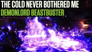 The Cold Never Bothered Me But The Demonlord Beastbuster Does 