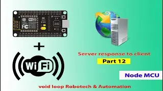 12 Node Mcu server send back response to client  ||  ESP8266 ||
