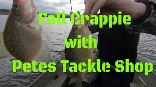 Fall Crappie fishing with Pete's Tackle Shop