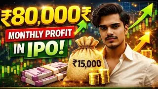How I Target ₹80,000 Monthly Profit from IPO with Just ₹15,000 (Real Strategy)