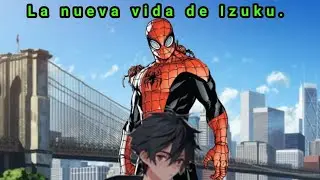 La nueva vida de Izuku (cap 3) especial 2,000 subscriptores.