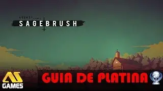 Sagebrush - Guia de platina completo