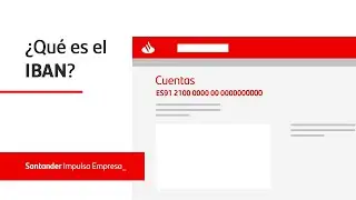 &iquest;Qu&eacute; es el IBAN de una cuenta y para qu&eacute; sirve? - Santander