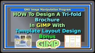 Tri-fold Brochure Tutorial In GIMP GNU Image Manipulation Program With Custom Template Design