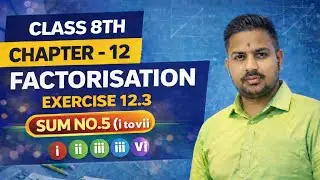 Class 8 Factorisation Exercise 12.3 Q5 (i to voi) – Easiest Trick Ever! | NCERT | Most Important