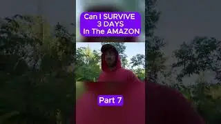 Can I SURVIVE 3 DAYS in the AMAZON Part 7 #amazon #amazonrainforest #lostinthejungle #survival