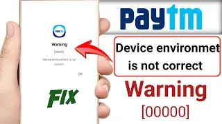 Paytm warning 00000 | Paytm device environmet is not correct | device environmet is not correct 