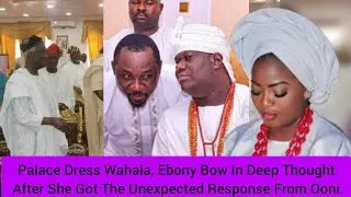Palace Dress Wahala, Ebony Bow In Deep Thought After She Got The Unexpected Response From Ooni.