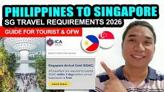 PHILIPPINES TO SINGAPORE 2026 | SINGAPORE TRAVEL REQUIREMENTS 2026
