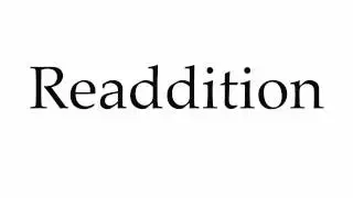 How to Pronounce Readdition