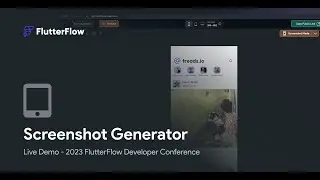Screenshot Generator - FlutterFlow Live Demo | FFDC 2023