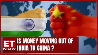 Is Money Moving Out of India To China Narrative True? Listen What Adrian Mowat Has To Say