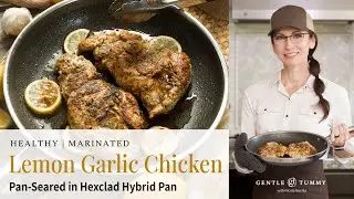 EASY Pan-Seared Lemon Garlic Marinated Chicken in Hexclad