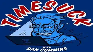 Timesuck with Dan Cummins - Secret Wapons Program or Alien Experimentation ! e.p 99